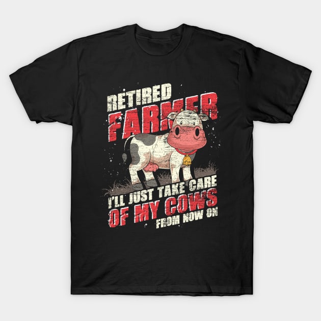 Farming Retirement Plan Retired Farmer Farm Animal Cow T-Shirt by ShirtsShirtsndmoreShirts